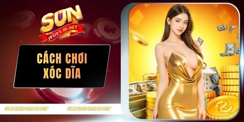 Cách Chơi Xóc Dĩa