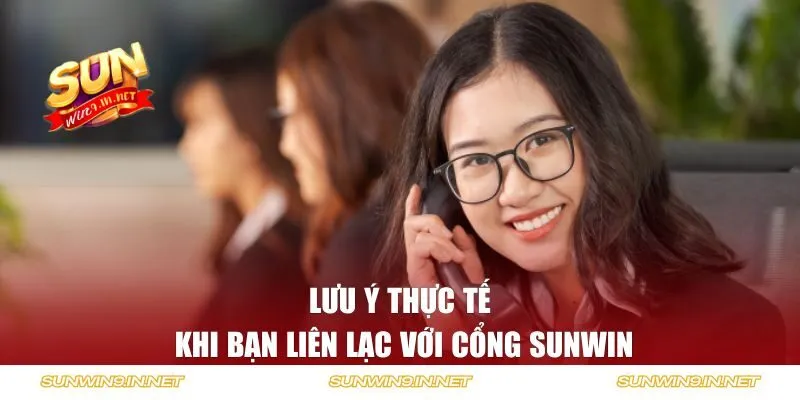 Lưu ý thực tế khi bạn liên lạc với cổng Sunwin