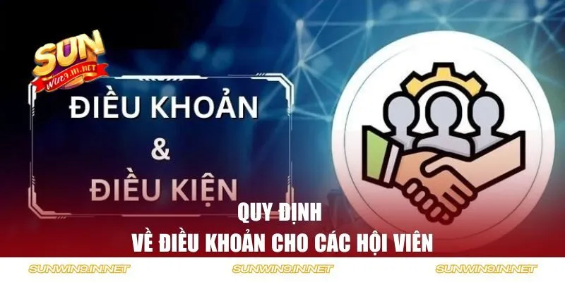 Quy định về điều khoản cho các hội viên