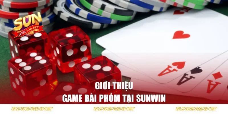 Giới thiệu game bài Phỏm tại Sunwin 